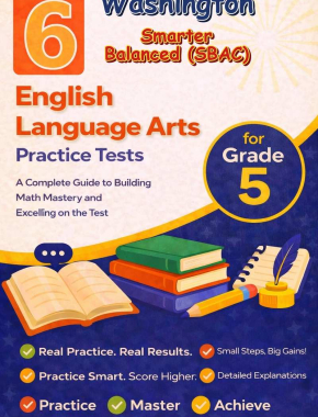6 Washington Smarter Balanced English Language Arts (ELA) Grade 5: Full Practice Tests