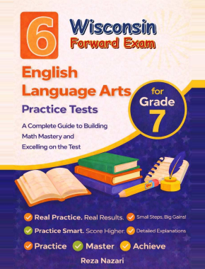 6 Wisconsin Forward Exam Grade 7 English Language Arts (ELA) Practice Tests