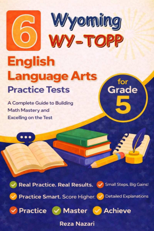 6 Wyoming WY-TOPP English Language Arts (ELA) Grade 5: Full Practice Tests cover