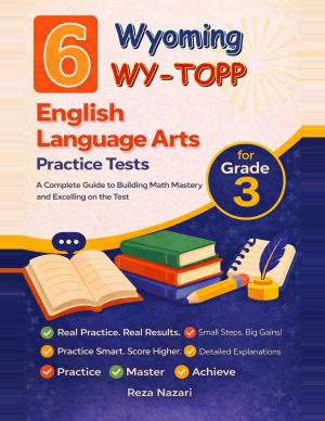 6 Wyoming WY-TOPP English Language Arts (ELA) Grade 3: Full Practice Tests cover