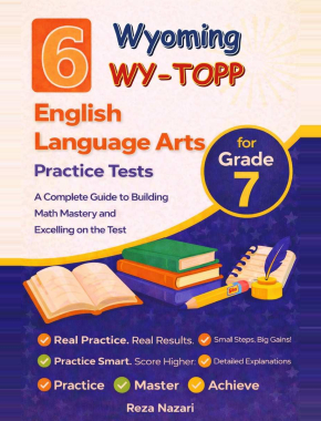 6 Wyoming WY-TOPP Grade 7 English Language Arts (ELA) Practice Tests