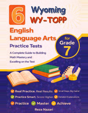 6 Wyoming WY-TOPP Grade 7 English Language Arts (ELA) Practice Tests cover