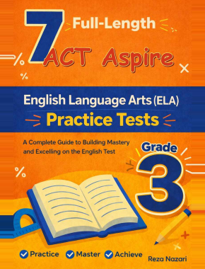 ACT Aspire Grade 3 ELA: 7 Full Practice Tests