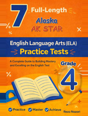 7 Alaska AK STAR English Language Arts (ELA) Grade 4: Full Practice Tests