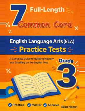Common Core Grade 3 ELA: 7 Full Practice Tests