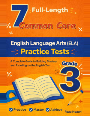 Common Core Grade 3 ELA: 7 Full Practice Tests cover