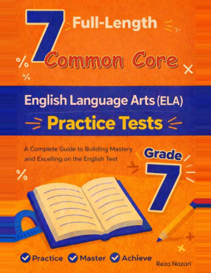 7 Common Core Grade 7 English Language Arts (ELA) Practice Tests cover