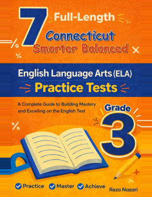 Connecticut Smarter Balanced Grade 3 ELA: 7 Full Practice Tests cover