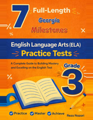 Georgia Milestones Grade 3 ELA: 7 Full Practice Tests cover