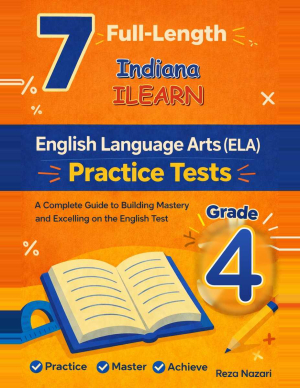 7 Indiana ILEARN English Language Arts (ELA) Grade 4: Full Practice Tests cover