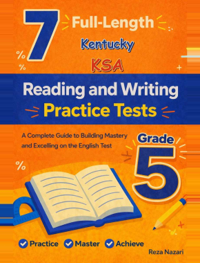 7 Kentucky KSA Reading and Writing Grade 5: Full Practice Tests