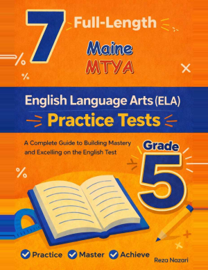 7 Maine MTYA English Language Arts (ELA) Grade 5: Full Practice Tests cover