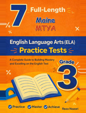 Maine Through Year Assessment Grade 3 ELA: 7 Full Practice Tests