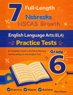 7-Nebraska-NSCAS Grade 6 Reading Language Arts Practice Tests