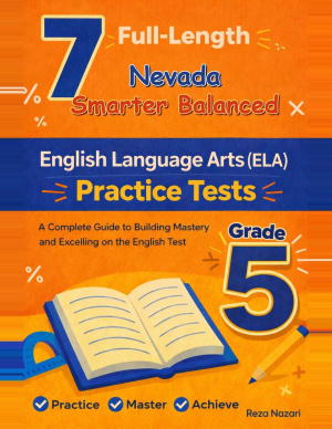 7 Nevada Smarter Balanced English Language Arts (ELA) Grade 5: Full Practice Tests cover