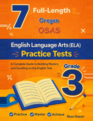 Oregon OSAS Grade 3 ELA: 7 Full Practice Tests cover