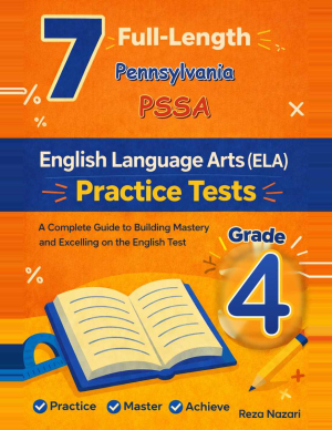 7 Pennsylvania PSSA English Language Arts (ELA) Grade 4: Full Practice Tests cover