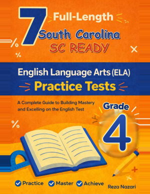 7 South Carolina SC READY English Language Arts (ELA) Grade 4: Full Practice Tests cover