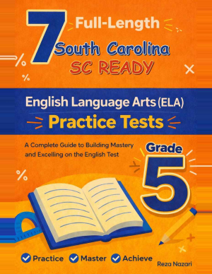 7 South Carolina SC READY English Language Arts (ELA) Grade 5: Full Practice Tests cover