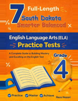 7 South Dakota Smarter Balanced English Language Arts (ELA) Grade 4: Full Practice Tests cover