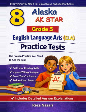 8 Alaska AK STAR English Language Arts (ELA) Grade 5: Full Practice Tests cover