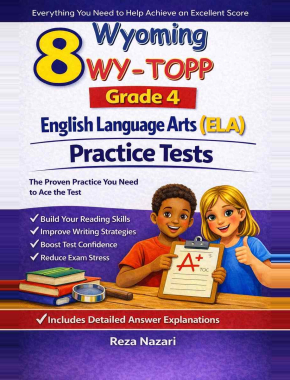 8 Wyoming WY-TOPP English Language Arts (ELA) Grade 4: Full Practice Tests