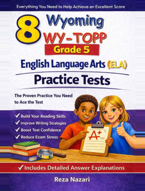 8 Wyoming WY-TOPP English Language Arts (ELA) Grade 5: Full Practice Tests