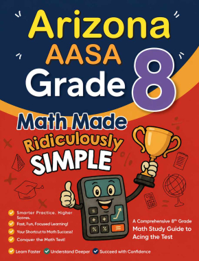Arizona AASA Grade 8 Math Made Ridiculously Simple