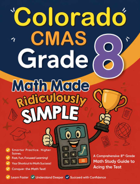 Colorado CMAS Grade 8 Math Made Ridiculously Simple