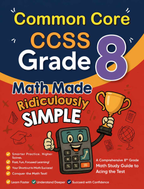 Common Core Grade 8 Math Made Ridiculously Simple
