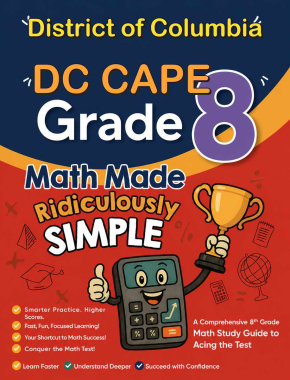District of Columbia DC CAPE Grade 8 Math Made Ridiculously Simple