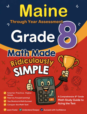 Maine Through Year Assessment Grade 8 Math Made Ridiculously Simple