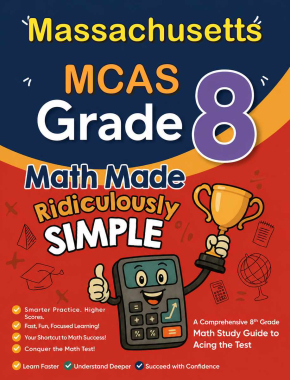 Massachusetts MCAS Grade 8 Math Made Ridiculously Simple