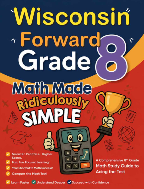 Wisconsin FORWARD Grade 8 Math Made Ridiculously Simple