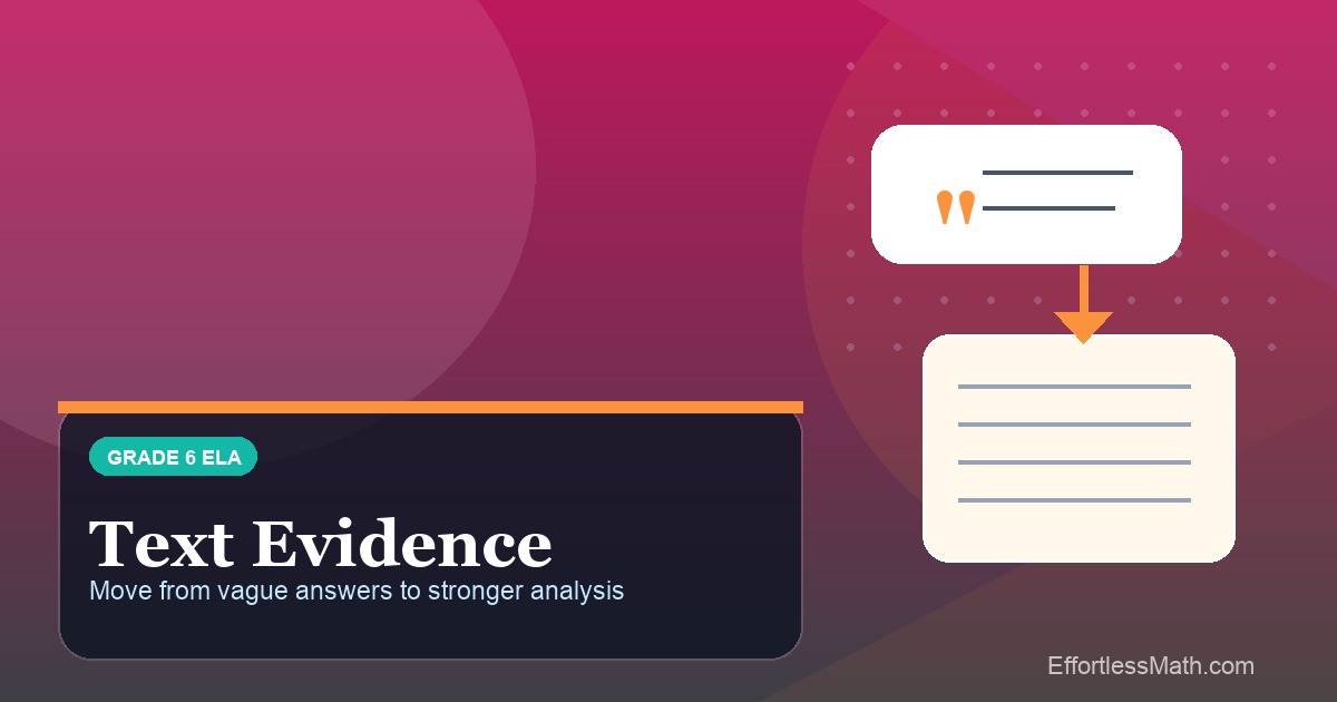 Technology Text Evidence Citing Text Evidence in Grade 6: How to Move from Vague Answers to ...