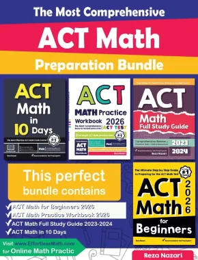The Most Comprehensive ACT Math Preparation Bundle: Includes ACT Math Prep Books, Workbooks, and Practice Tests