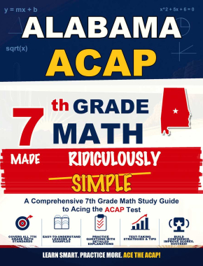Alabama ACAP Grade 7 Math Made Ridiculously Simple