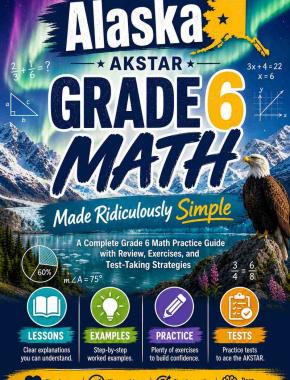 Alaska AK STAR Grade 6 Math Made Ridiculously Simple