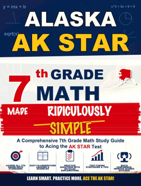 Alaska AK STAR Grade 7 Math Made Ridiculously Simple