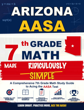 Arizona AASA Grade 7 Math Made Ridiculously Simple