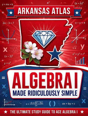 Arkansas ATLAS Algebra I Made Ridiculously Simple