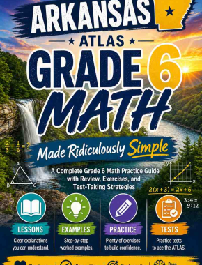 Arkansas ATLAS Grade 6 Math Made Ridiculously Simple