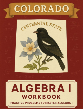 Colorado Algebra I Workbook + 2 Full Length Practice Tests