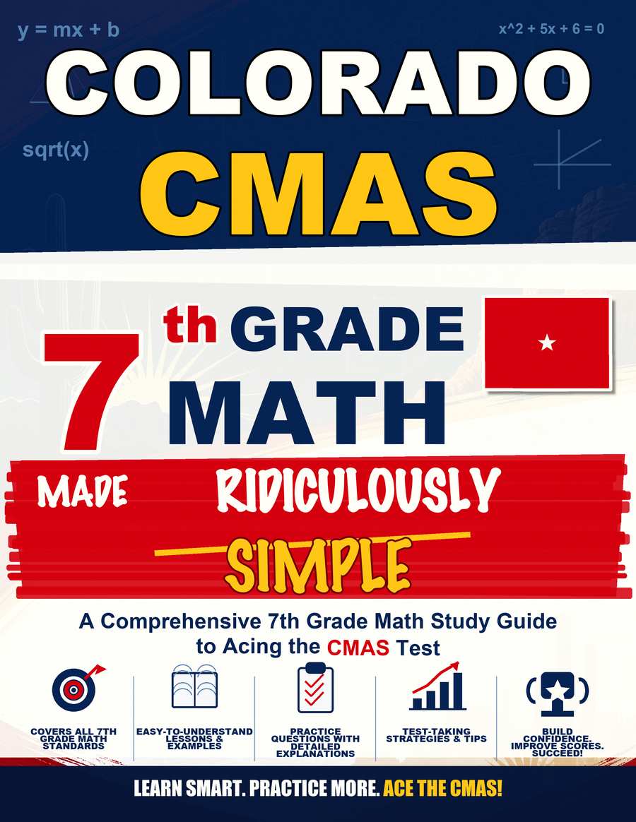 Colorado CMAS Grade 7 Math Made Ridiculously Simple cover