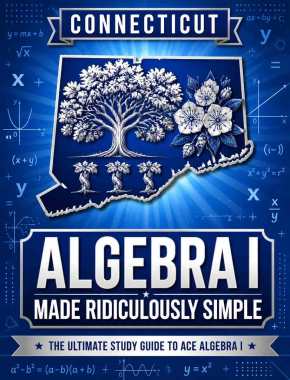 Connecticut Algebra I Made Ridiculously Simple