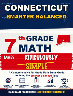 Connecticut Smarter Balanced Grade 7 Math Made Ridiculously Simple