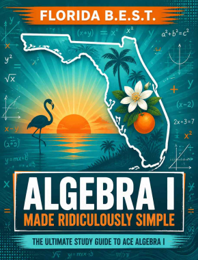 Florida B.E.S.T. Algebra I Made Ridiculously Simple