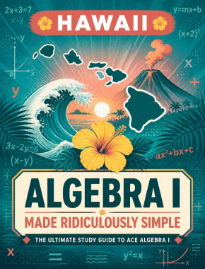 Hawaii Algebra I Made Ridiculously Simple