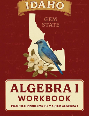 Idaho Algebra I Workbook + 2 Full Length Practice Tests