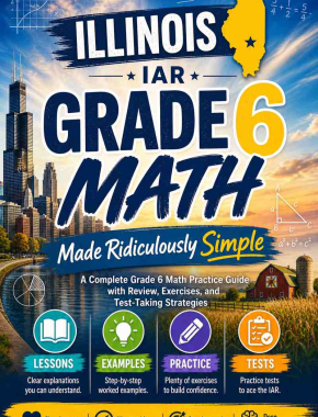 Illinois IAR Grade 6 Math Made Ridiculously Simple